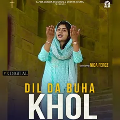 Dil Da Buha Khol