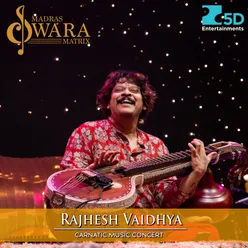 Rajhesh Vaidhya Carnatic Music Concert