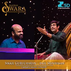 Sikkil Gurucharan & Anil Srinivasan Carnatic Music Concert