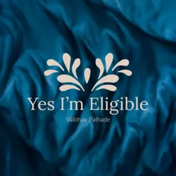 Yes I'M Eligible