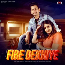 Fire Dekhiye