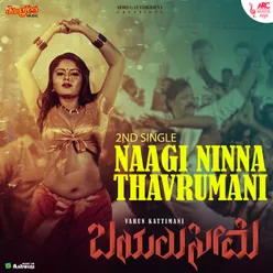 Naagi Ninna Thavrumani