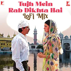 Tujh Mein Rab Dikhta Hai - LoFi Mix
