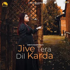 Jive Tera Dil Karda