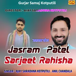 Jasram Patel Sarjeet Rahisha