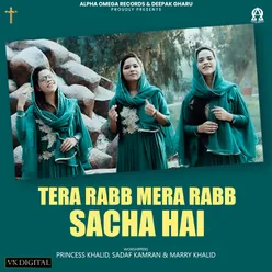 Tera Rabb Mera Rabb Sacha Hai