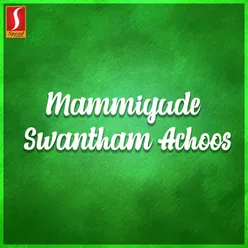 Mammiyude Swantham Achoos