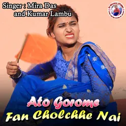 Ato Gorome Fan Cholchhe Nai