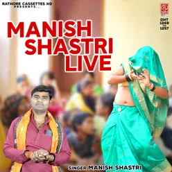 Manish Shastri Live