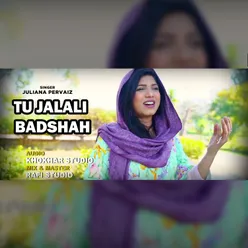 Tu Jalali Badshah