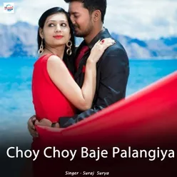 Choy Choy Baje Palangiya