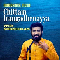 Chittam Irangadhenayya