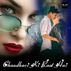 Chaudhavi Ki Raat Hai