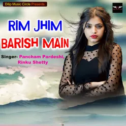 Rim Jhim Barish Main