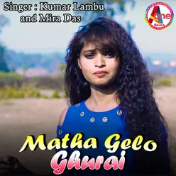 Matha Gelo Ghurai