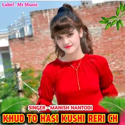 Khud To Hasi Kushi Reri Ch