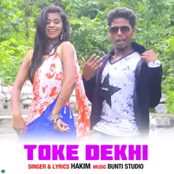 TOKE DEKHI