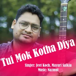 Tui Mok Kotha Diya