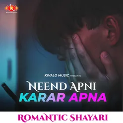 Romantic Shayari - Neend Apni Karar Apna