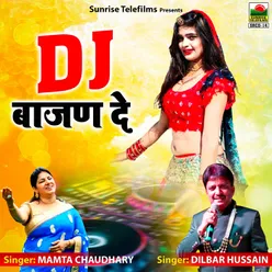 Dj Wala Tu Sari Raat Dj Bajan De