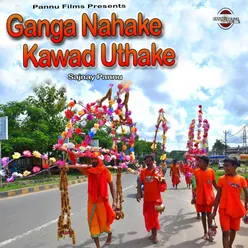 Ganga Nahake Kawad Uthake