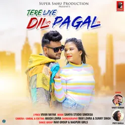 Tere liye dil pagal