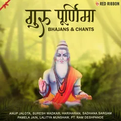 Guru Para Brahma- Shlokas & Dhuns