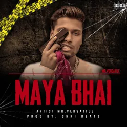 Maya Bhai