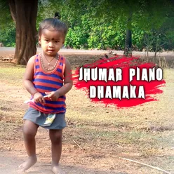 JHUMAR PIANO DHAMAKA