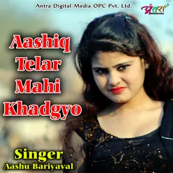 Aashiq Telar Mahi Khadgyo