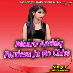 Mharo Aashiq Pardesa Ja Ro Chhe