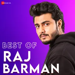 Best Of Raj Barman