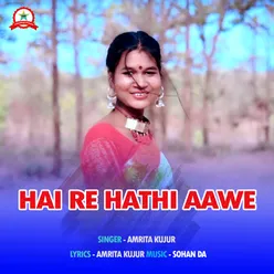 Hai Re Hathi Aawe