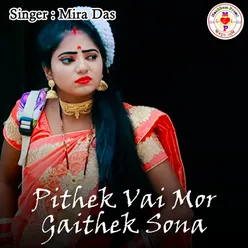 Pithek Vai Mor Gaithek Sona