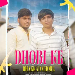 Dhobi Ke Dhakkad Chore