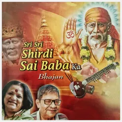 SRI SRI SHIRDI SAI BABA KA BHAJAN