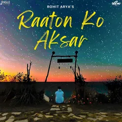 Raaton Ko Aksar