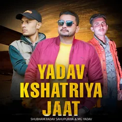 Yadav Kshatriya Jaat (feat. Sharad Yadav Sikanderpuriya)