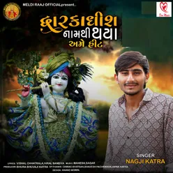 Dwarkadhish Naam Thi Thaya Ame Hit