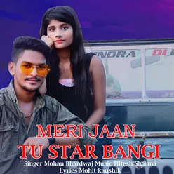 Meri Jaan Tu Star Bangi