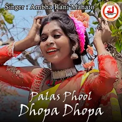 Palas Phool Dhopa Dhopa