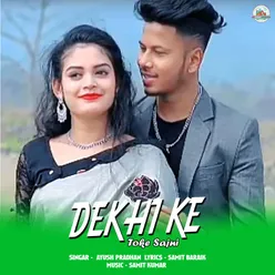 Dekhi Ke Toke Sajni