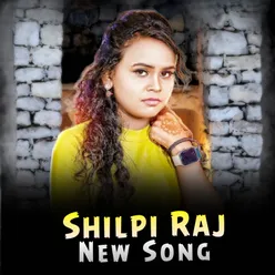 Shilpi Raj New Song