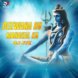 Deewana Hu Mahakal Ka