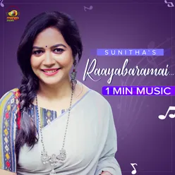 Raayabaramai... - 1 Min Music