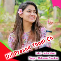 Dil Prasad Thodi Ch