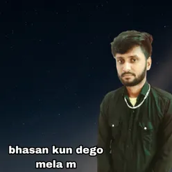 Bhasan kun dego mela m