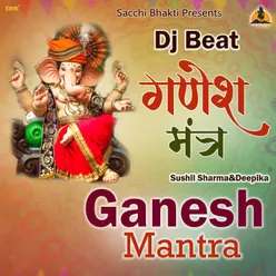 Ganesh Mantra (Dj Beat)