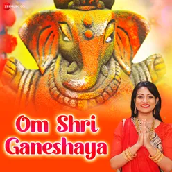 Om Shri Ganeshaya