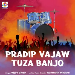 Pradip Vajaw Tuza Banjo